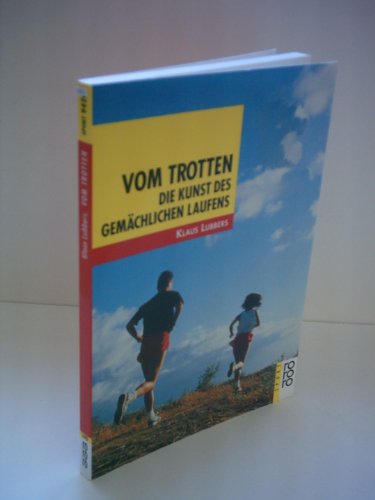 Stock image for Vom Trotten. Die Kunst des gemchlichen Laufens. for sale by medimops