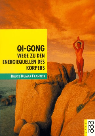 Stock image for Qi - Gong. Wege zu den Energiequellen des Krpers. for sale by medimops