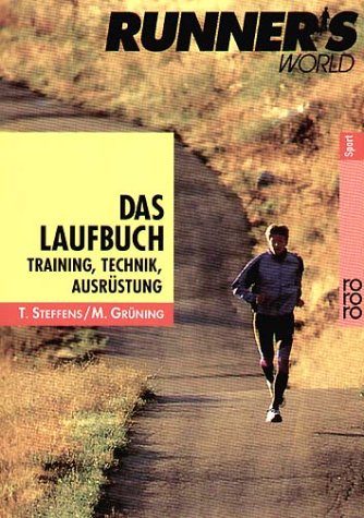 Stock image for Runner's World: Das Laufbuch: Training, Technik, Ausrüstung Steffens, Thomas and Grüning, Martin for sale by tomsshop.eu