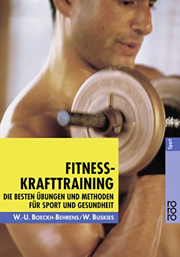 9783499194818: Fitness-Krafttraining: Die besten bungen und Methoden fr Sport und Gesundheit