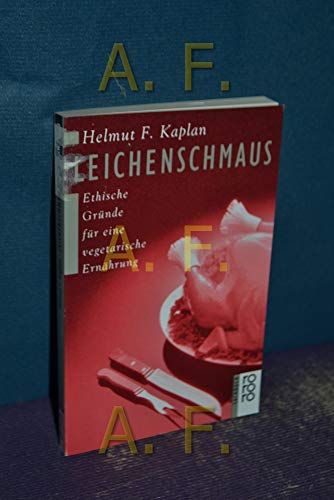 Beispielbild fr Leichenschmaus. Ethische Grnde fr eine vegetarische Ernhrung zum Verkauf von medimops