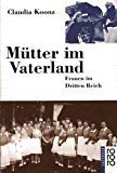 Stock image for Mtter im Vaterland. Frauen im Dritten Reich. ( sachbuch). for sale by medimops