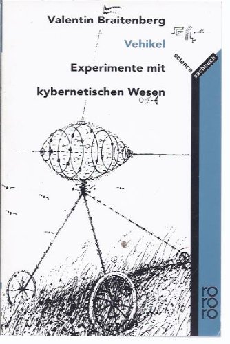 Beispielbild fr Vehikel. Experimente mit kybernetischen Wesen. (rororo science) zum Verkauf von Oberle