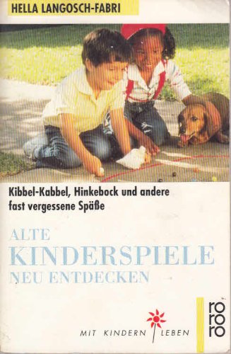 Beispielbild fr Alte Kinderspiele neu entdecken zum Verkauf von Wonder Book