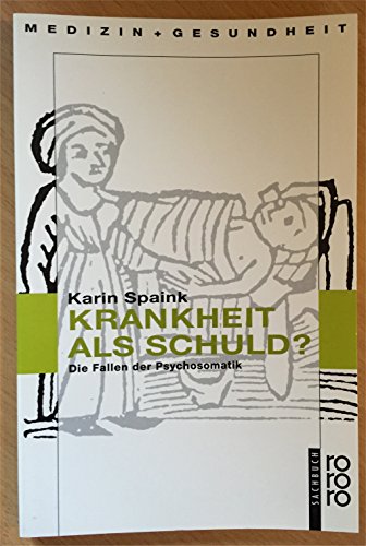 Beispielbild fr Krankheit als Schuld? - Die Fallen der Psychosomatik - zum Verkauf von Martin Preu / Akademische Buchhandlung Woetzel