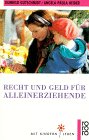 Stock image for Recht und Geld fr Alleinerziehende for sale by Der Ziegelbrenner - Medienversand