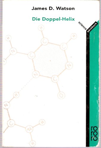 Imagen de archivo de Die Doppel-Helix. Ein persnlicher Bericht ber die Entdeckung der DNS-Struktur a la venta por medimops