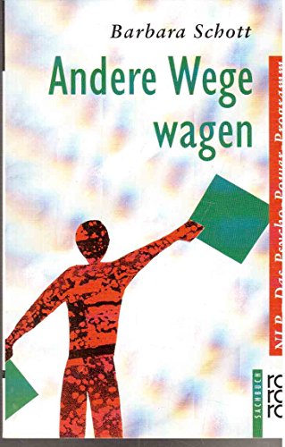 Beispielbild fr Andere Wege wagen. NLP - Das Psycho- Power- Programm. ( sachbuch). zum Verkauf von medimops