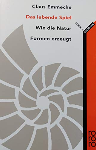 Stock image for Das lebende Spiel. Wie die Natur Formen erzeugt. Aus dem Dänischen von Regine Elsässer. for sale by Antiquariat & Verlag Jenior