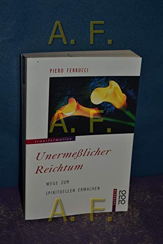 Imagen de archivo de Unermelicher Reichtum. Wege zum spirituellen Erwachen. a la venta por Versandantiquariat Felix Mcke