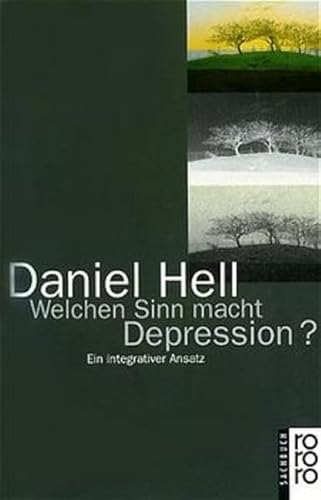 Welchen Sinn macht Depression?. Ein integrativer Ansatz