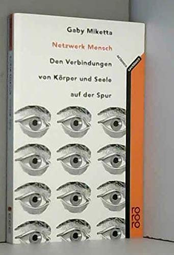 Beispielbild fr Netzwerk Mensch. Den Verbindungen von Krper und Seele auf der Spur. zum Verkauf von medimops