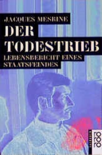 Imagen de archivo de Der Todestrieb. Lebensbericht eines Staatsfeindes. a la venta por medimops