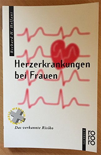 9783499196911: Herzerkrankungen bei Frauen. Das verkannte Risiko. (Gesundes Leben)