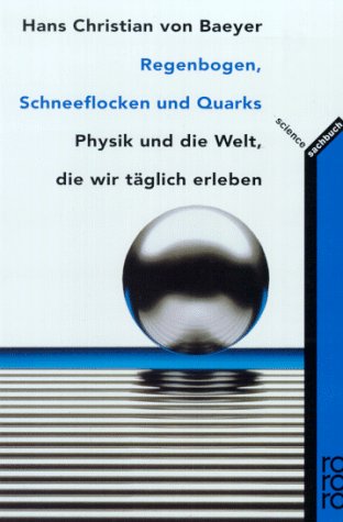 Imagen de archivo de Regenbogen, Schneeflocken und Quarks a la venta por Antiquariat Walter Nowak