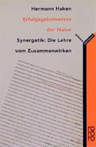Stock image for Erfolgsgeheimnisse der Natur. Synergetik: Die Lehre vom Zusammenwirken. for sale by medimops
