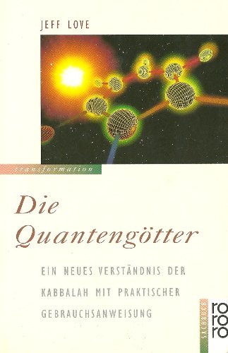 Imagen de archivo de Die Quantengtter. Ein neues Verstndnis der Kabbalah mit praktischer Gebrauchsanweisung. a la venta por medimops