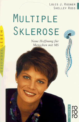 Stock image for Multiple Sklerose. Neue Hoffnung fr Menschen mit MS. Aus dem Englischen von Annette Charpentier. Aktualisiert und mit einem Nachwort versehen von Christiane von der Groeben und Hans Ramm. Mit Adressen, Register und Literatur. - (=rororo: Gesundes Leben, herausgegeben von Heike Wilhelmini). for sale by BOUQUINIST