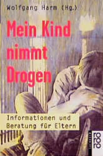 Stock image for Mein Kind nimmt Drogen. Informationen und Beratung fr Eltern. for sale by medimops