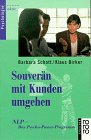 Beispielbild fr Souvern mit Kunden umgehen. NLP - Das Psycho- Power- Programm. zum Verkauf von medimops