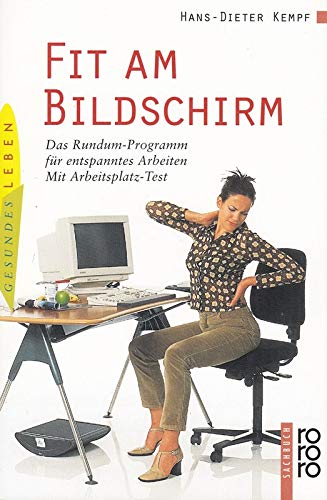 9783499198915: Fit am Bildschirm. Das Rundum-Programm fr entspanntes Arbeiten. Mit Arbeitsplatz-Test