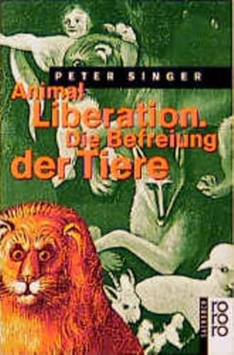 Stock image for Animal Liberation. Die Befreiung der Tiere. for sale by medimops