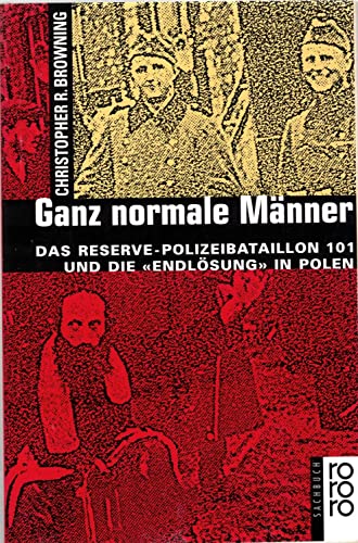 Stock image for Ganz normale Mnner: Das Reserve-Polizeibataillon 101 und die > in Polen. for sale by Henry Hollander, Bookseller