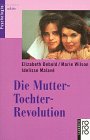 9783499199745: Die Mutter-Tochter-Revolution. (psychologie aktiv)