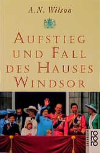 Aufstieg und Fall des Hauses Windsor