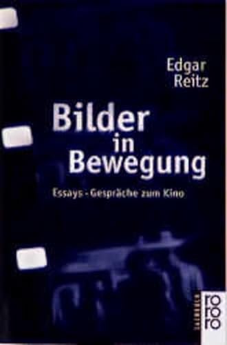 9783499199974: Bilder in Bewegung: Essays, Gesprche zum Kino (Rororo Sachbuch)