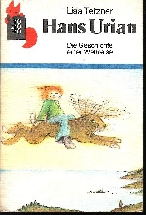 Hans Urian oder Die Geschichte einer Weltreise - Zeichnungen von Bruno Fuck, - Tetzner, Lisa,