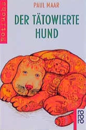 9783499201578: Der ttowierte Hund. ( Ab 8 J.).