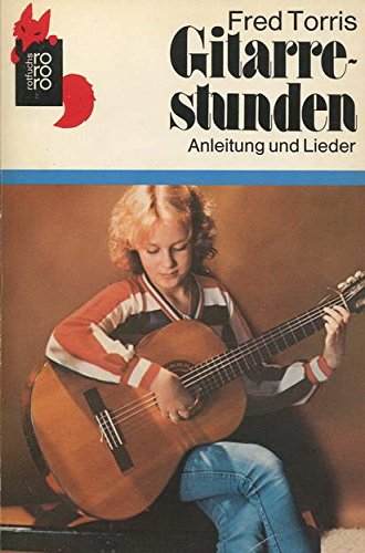 Stock image for Gitarrenstunden. Anleitung und Lieder. for sale by Versandantiquariat Felix Mcke