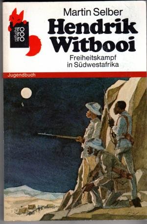 Stock image for Hendrik Witbooi. Freiheitskampf in Sdwestafrika. for sale by Bildungsbuch