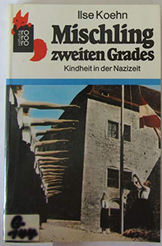 Imagen de archivo de Mischling zweiten Grades. Kindheit in der Nazizeit. a la venta por Versandantiquariat Felix Mcke