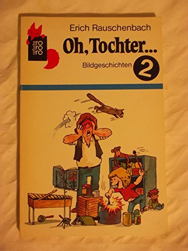 9783499202315: Oh, Tochter.... Bildgeschichten