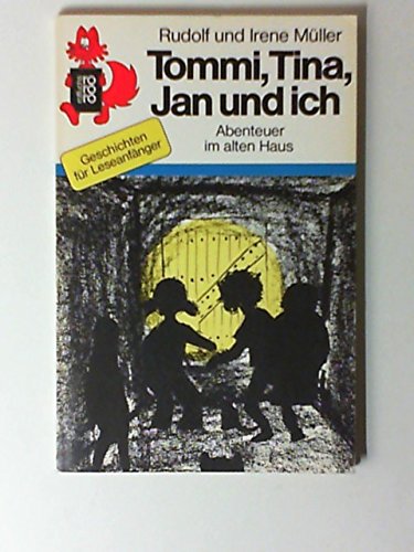Stock image for Tommi, Tina, Jan Und Ich. Abenteuer Im Alten Haus for sale by Versandantiquariat Felix Mcke