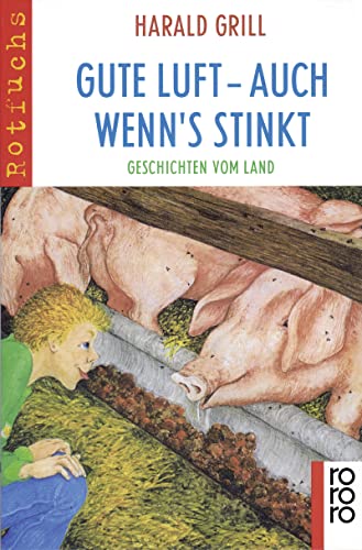 Imagen de archivo de Gute Luft - auch wenn's stinkt: Geschichten vom Land a la venta por medimops