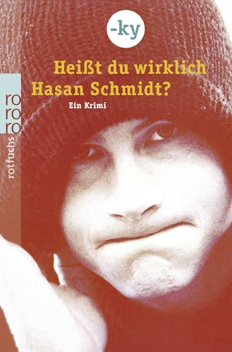 Heißt du wirklich Hasan Schmidt? : Ein Krimi - ky