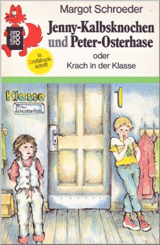 Stock image for Jenny-Kalbsknochen und Peter-Osterhase oder: Krach in der Klasse. Bilder von Sabine Metz. TB for sale by Deichkieker Bcherkiste
