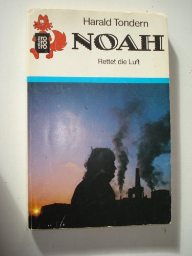 Stock image for Noah. Rettet die Luft. rororo-Rotfuchs. TB for sale by Deichkieker Bcherkiste