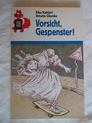 Vorsicht, Gespenster !; Illustrationen von Amelie Glienke - rororo rotfuchs 460 - Herausgegeben v...
