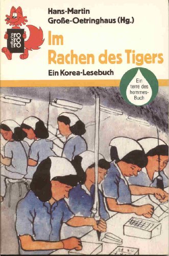 9783499205255: Im Rachen des Tigers. Ein Korea- Lesebuch.