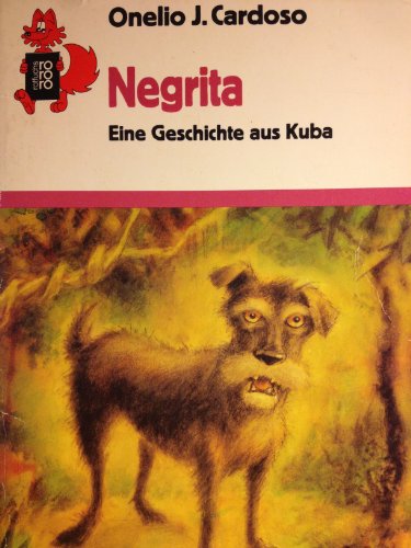 Stock image for Negrita. Eine Geschichte aus Kuba. Rororo-Rotfuchs fr Lesealter ab 10 Jahren. TB for sale by Deichkieker Bcherkiste