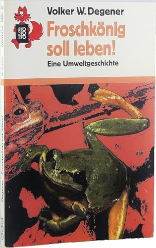 9783499205859: Froschknig soll leben!. Eine Umweltgeschichte