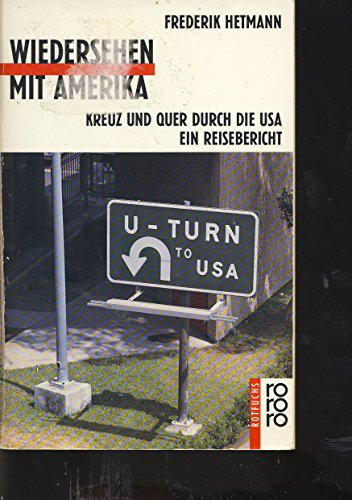 Wiedersehen mit Amerika - Kreuz und quer durch die USA - Ein Reisebericht. rororo rotfuchs 592 - ...