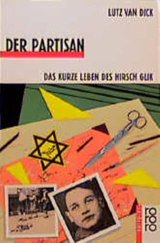 Imagen de archivo de Der Partisan. Das kurze Leben des Hirsch Glik. ( Ab 13 J.). a la venta por medimops