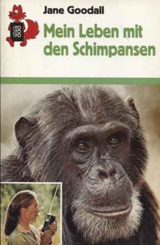 Mein Leben mit den Schimpansen. ( Ab 9 J.). (6860 583). - Goodall, Jane