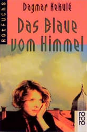 Stock image for Das Blaue vom Himmel. rororo-Rotfuchs fr Lesealter ab 12 Jahren. TB for sale by Deichkieker Bcherkiste