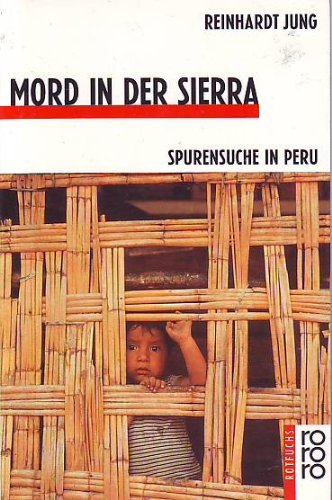 Beispielbild fr Mord in der Sierra. Spurensuche in Peru zum Verkauf von Versandantiquariat Felix Mcke